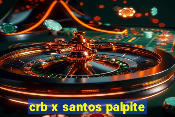 crb x santos palpite